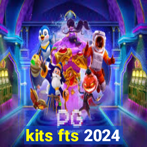 kits fts 2024